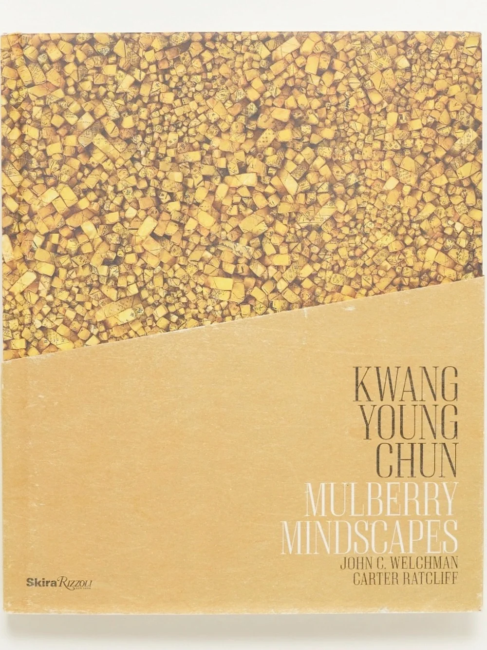 Kwang Young Chun: Mulberry Mindscapes - Skira Rizzoli, 2014 - Welchman, Ratcliff